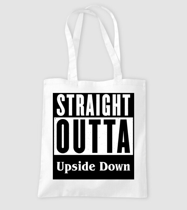 straight outta upside down model alb pe tricou