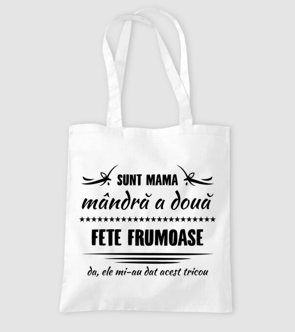 Sunt mama mândră a două fete frumoase - da, ele mi-au dat acest tricou model alb pe tricou