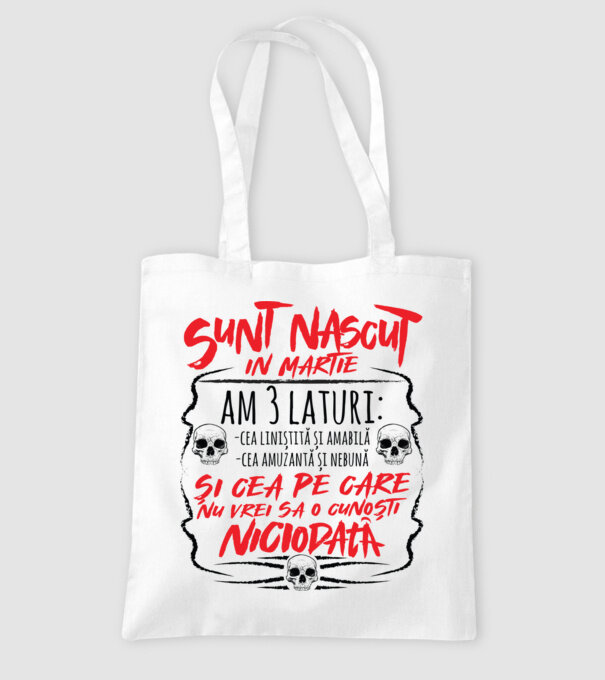 Sunt născut născută martie, am 3 laturi model alb pe tricou