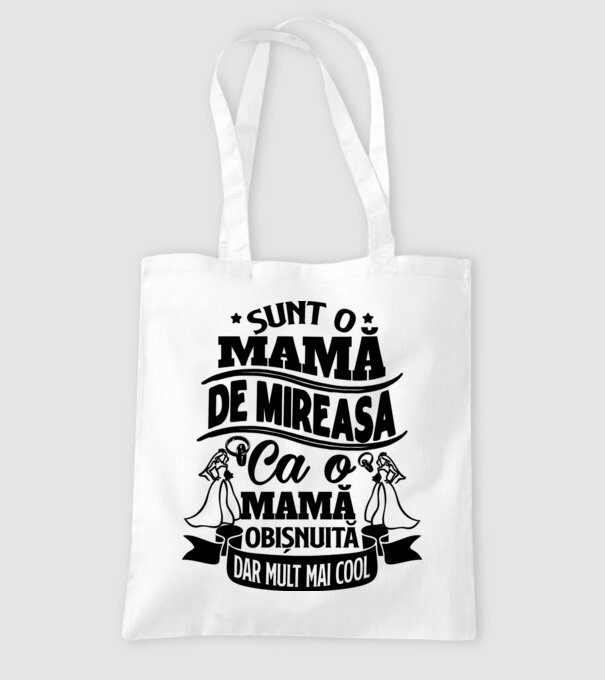 Sunt o mamă de mireasă, ca o mamă obișnuită, dar mult mai cool model alb pe tricou
