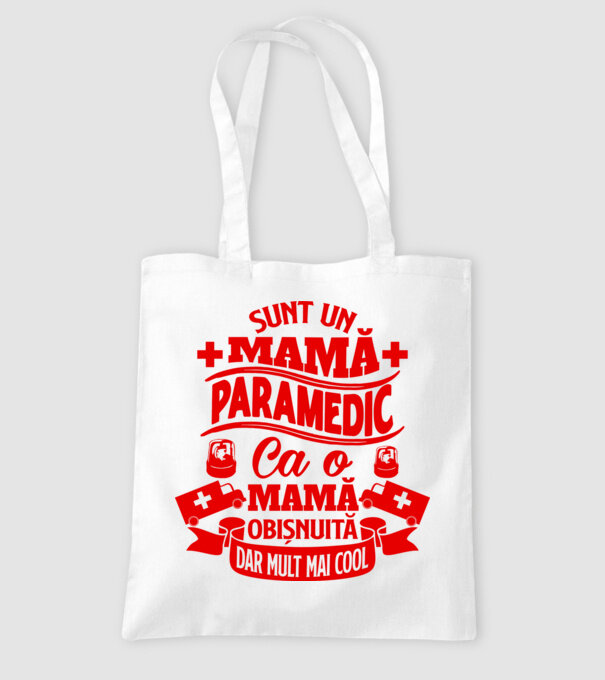 Sunt o mamă paramedic, ca o mamă obișnuită, dar mult mai cool model alb pe tricou