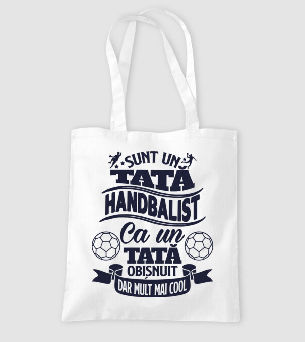 Sunt un tată handbalist, ca un tată obișnuit, dar mult mai cool model alb pe tricou