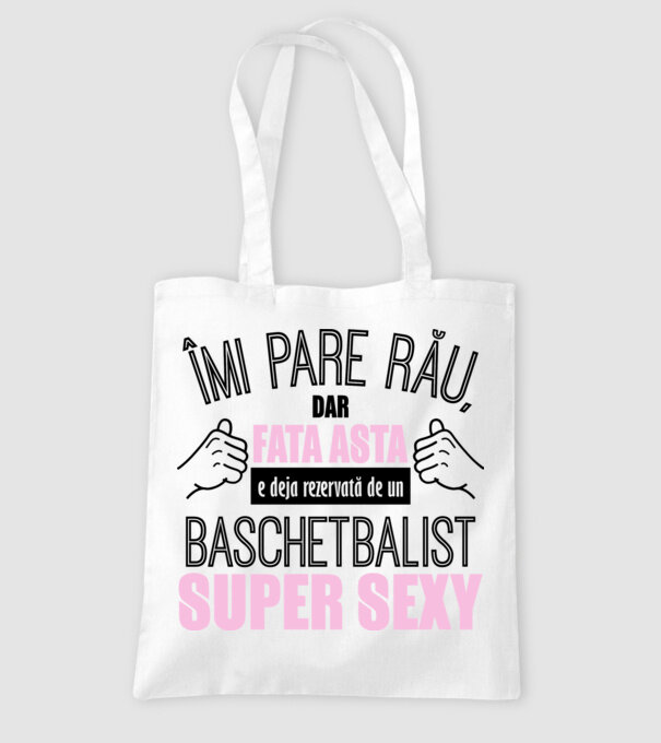 Îmi pare rău, dar fata asta e deja rezervată de un BASCHETBALIST super sexy model alb pe tricou