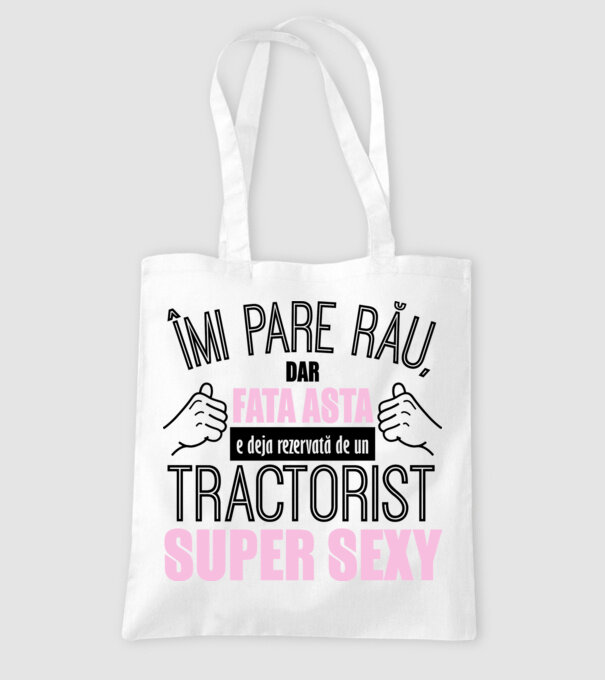 Îmi pare rău, dar fata asta e deja rezervată de un TRACTORIST super sexy model alb pe tricou