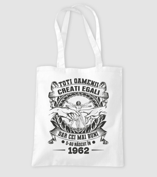 Toți oamenii sunt creați egali, dar cei mai buni s-au născut în 1962 model alb pe tricou