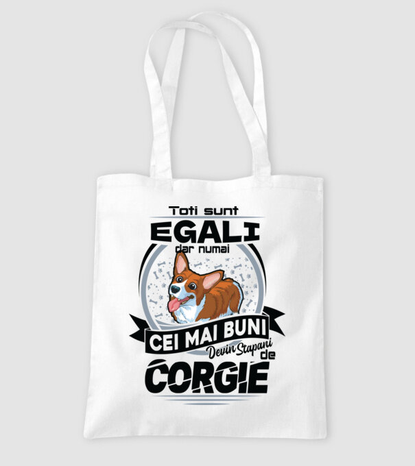 Toți sunt egali, dar numai cei mai buni devin stăpâni de corgie model alb pe tricou