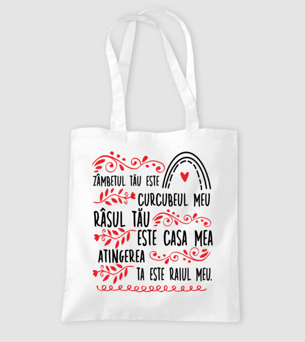 Valentine_Zâmbetul tău este curcubeul meu, râsul tău este casa mea, atingerea ta este raiul meu model alb pe tricou