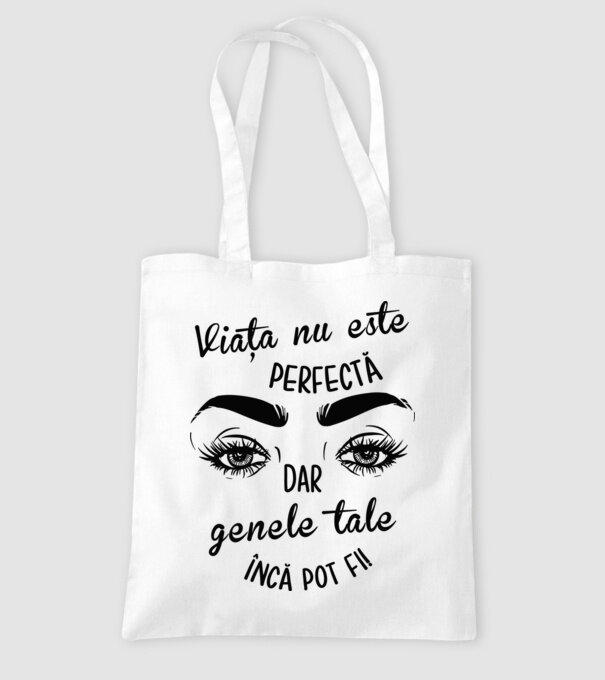 Viața nu este perfectă, dar genele tale încă pot fi! model alb pe tricou