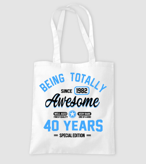 40 years of being totally awesome model alb pe tricou