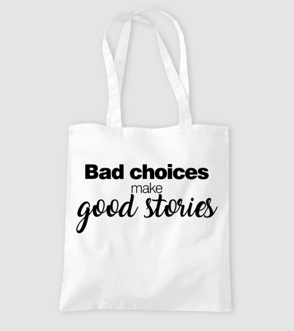 Bad choices model alb pe tricou