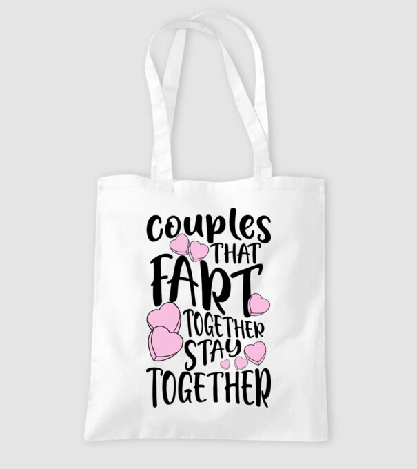 Couples are fart together are stay together model alb pe tricou