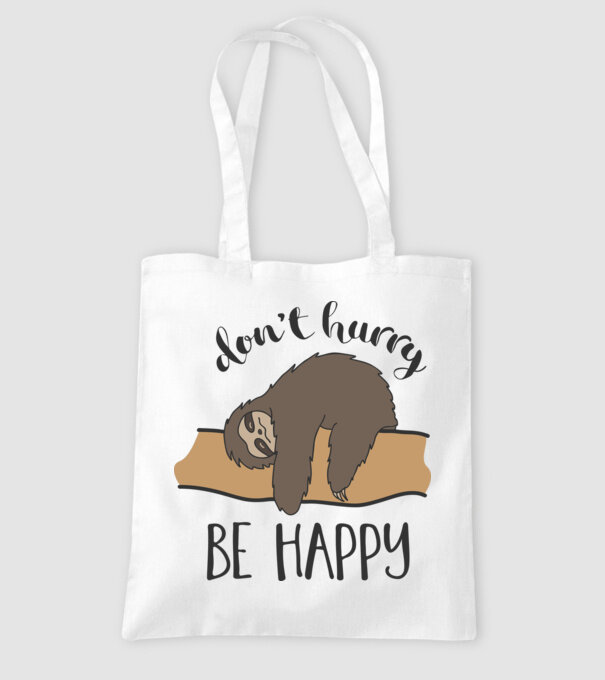 Dont hurry sloth model alb pe tricou