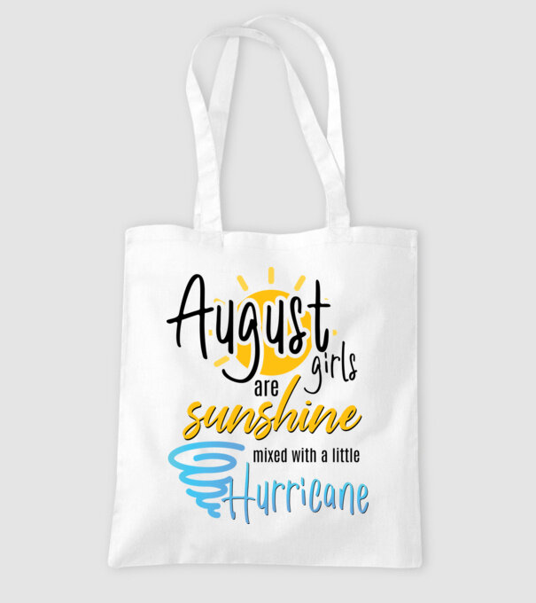 August Girls are Sunshine mixed with a little Hurricane model alb pe tricou