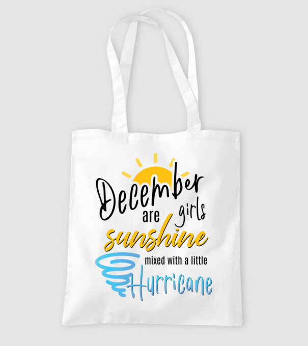 December Girls are Sunshine mixed with a little Hurricane model alb pe tricou