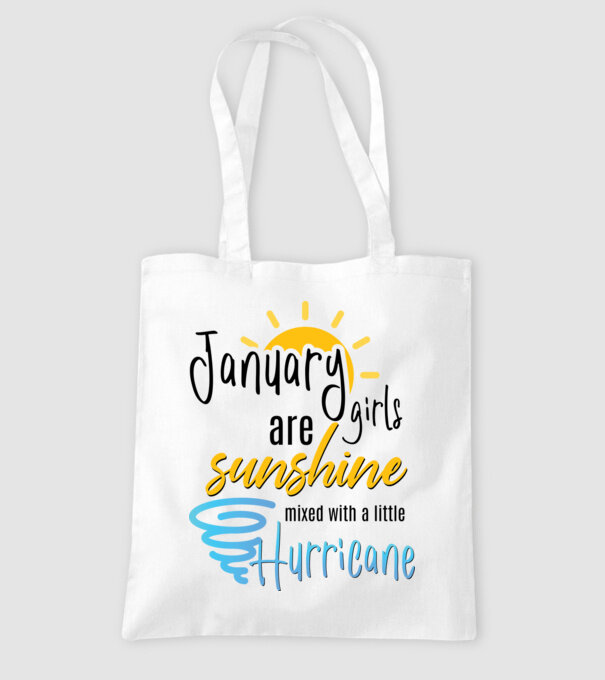 January Girls are Sunshine mixed with a little Hurricane model alb pe tricou