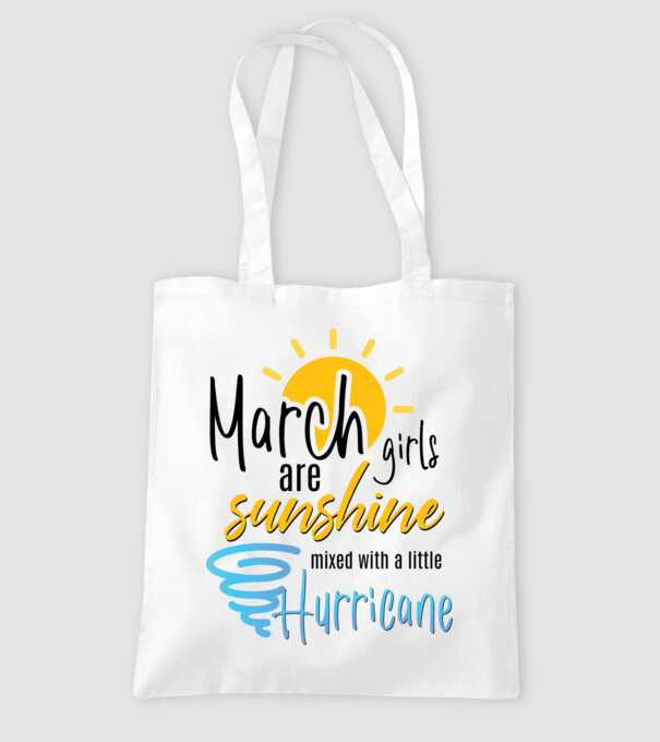 March Girls are Sunshine mixed with a little Hurricane model alb pe tricou