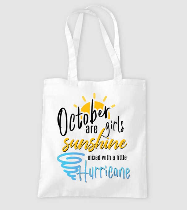 October Girls are Sunshine mixed with a little Hurricane model alb pe tricou