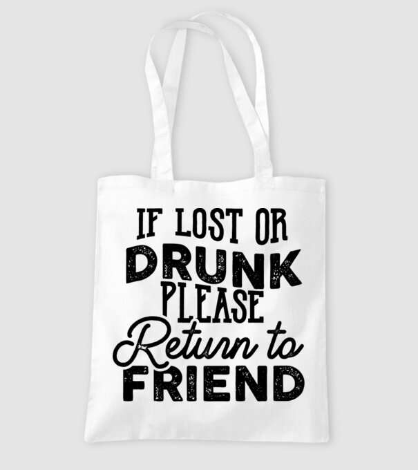 IF LOST OR DRUNK model alb pe tricou