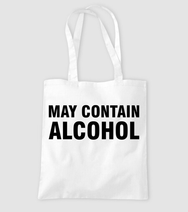 May contain alcohol model alb pe tricou