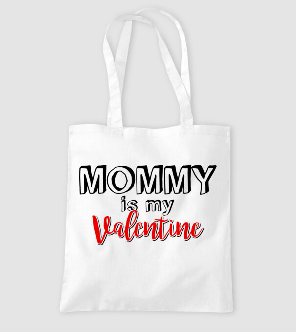 Mommy is my Valentine model alb pe tricou