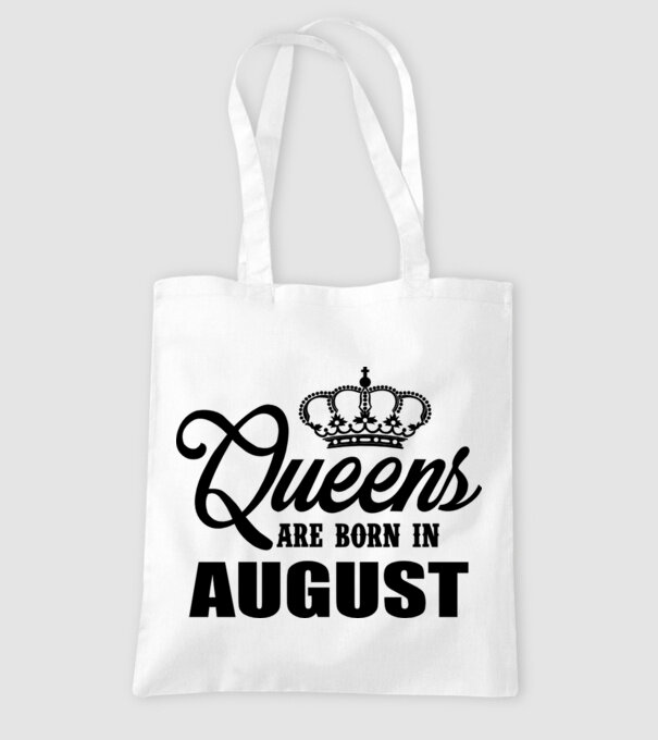 Queens are born in - August model alb pe tricou