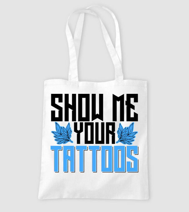 Show me your tattoos model alb pe tricou