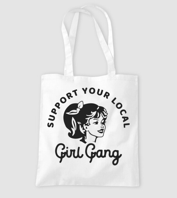 Support your local girl gang pe fond alb -01 model alb pe tricou