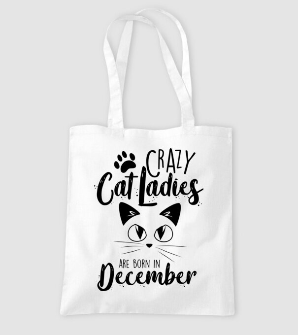 Crazy Cat Ladies are born in December model alb pe tricou