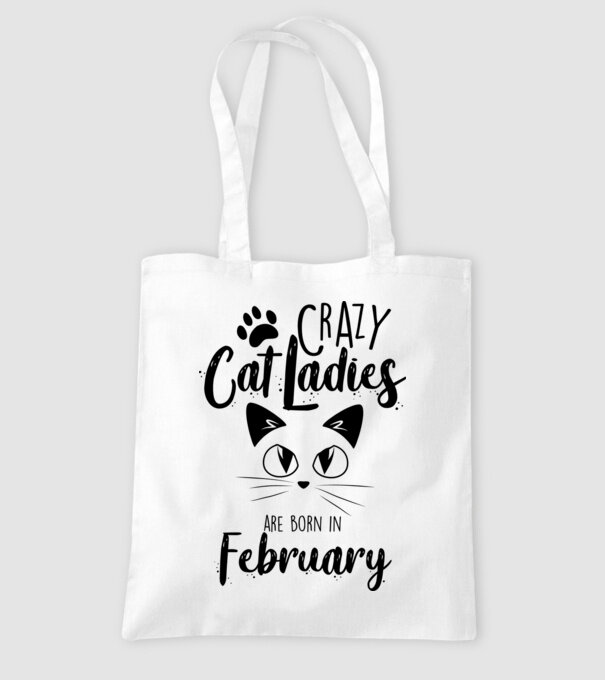 Crazy Cat Ladies are born in February model alb pe tricou