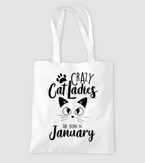Crazy Cat Ladies are born in January model alb pe tricou