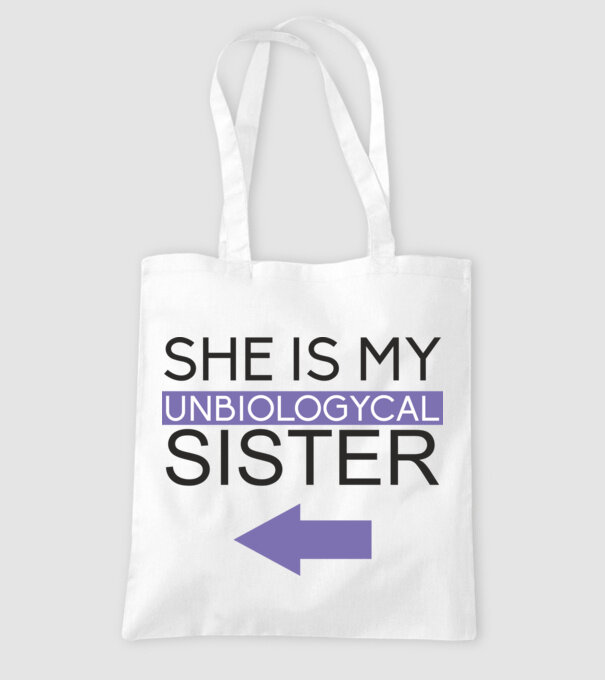 Unbiologycal Sister 02 model alb pe tricou