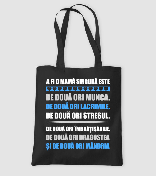 A fi o mamă singură este de două ori munca, de două ori lacrimile, de două ori stresul, de două ori îmbrățișările, de două ori d model negru pe tricou