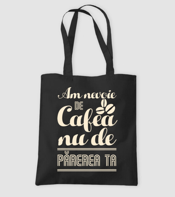 am nevoie de cafea, nu de părerea ta model negru pe tricou