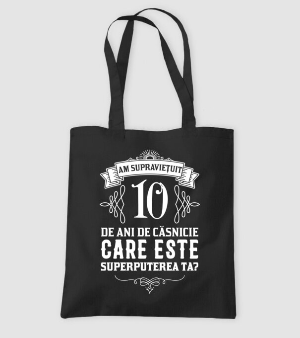 Am supraviețuit 10 ani de an de căsnicie - care este superputerea ta? model negru pe tricou