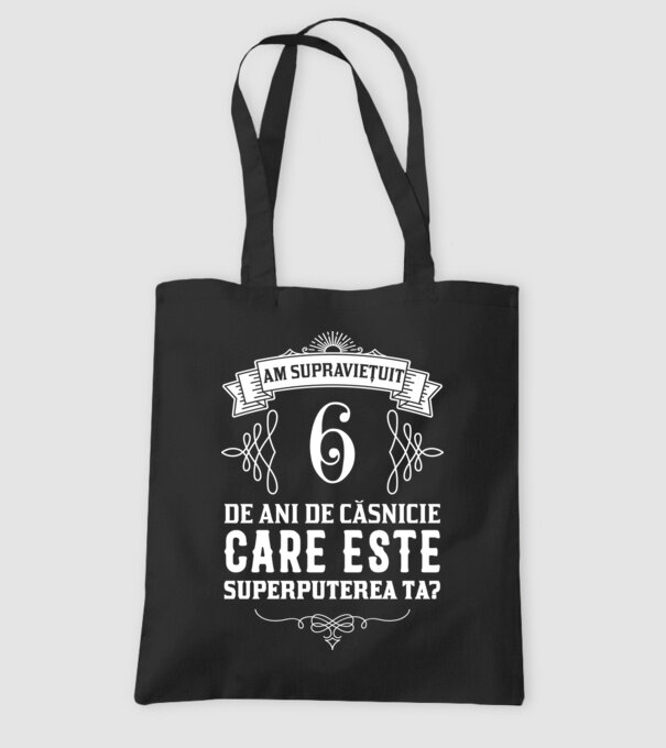 Am supraviețuit 6 ani de an de căsnicie - care este superputerea ta? model negru pe tricou