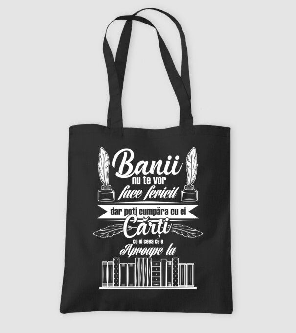 Banii nu te vor face fericit, dar poți cumpăra cărți cu ei, ceea ce e aproape la model negru pe tricou