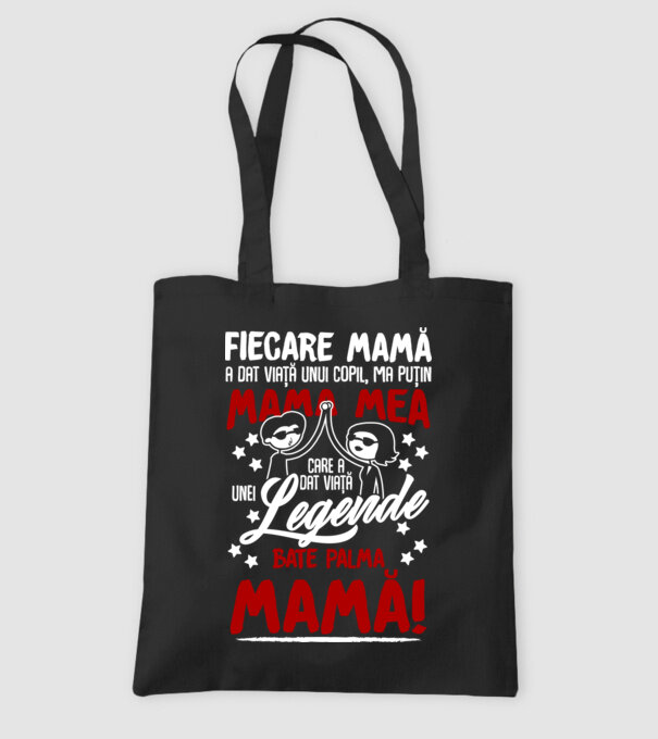 fiecare mamă a dat viață unui copil, mai puțin mama mea, care a dat viață unei legende. Bate palma mamă! model negru pe tricou