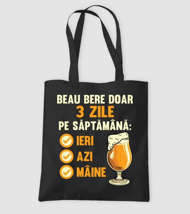 beau bere doar 3 zile pe săptămână: ieri, azi, mâine model negru pe tricou