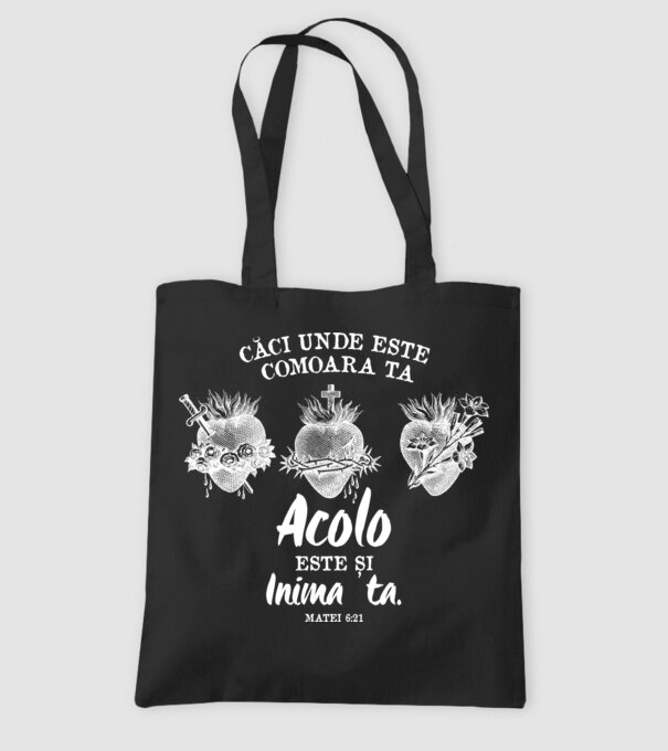 Căci unde este comoara ta, acolo este și inima ta. Matei 6:21 model negru pe tricou