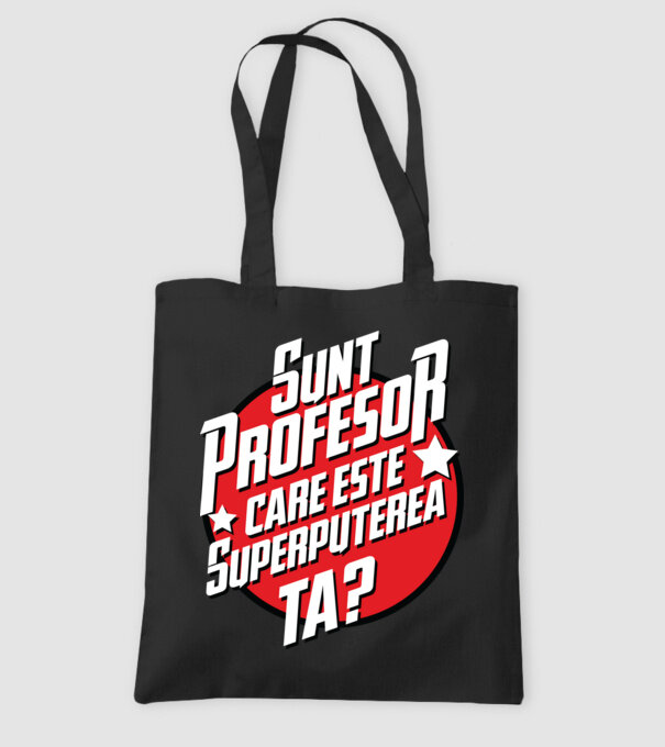 sunt profesor, care este superputerea ta? model negru pe tricou
