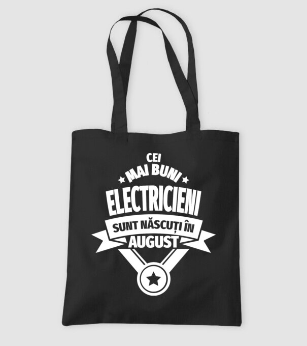 Cei mai buni electricieni sunt născuți în August model negru pe tricou