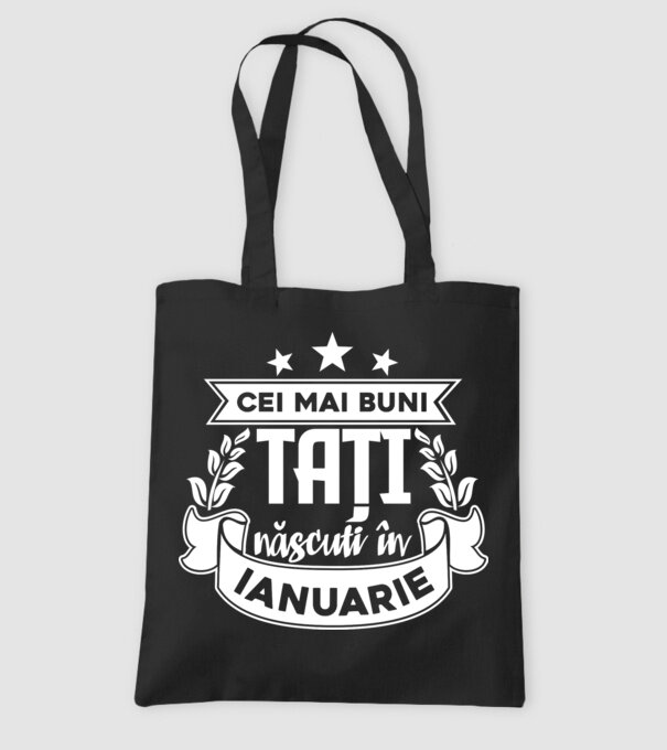 Cei mai buni tați sunt născuți în ianuarie model negru pe tricou