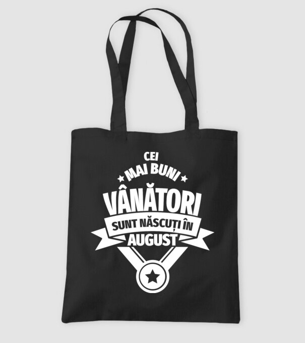 Cei mai buni vânători sunt născuți în August model negru pe tricou
