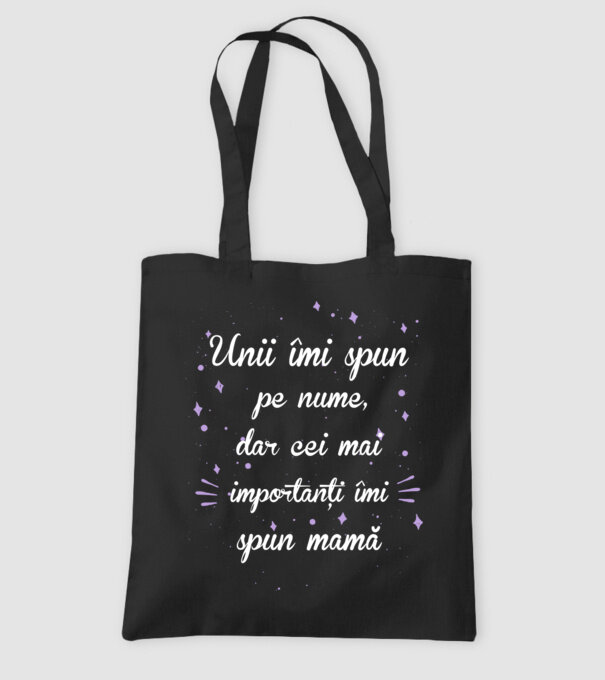 Unii îmi spun pe nume, dar cei mai importanți îmi spun mamă model negru pe tricou