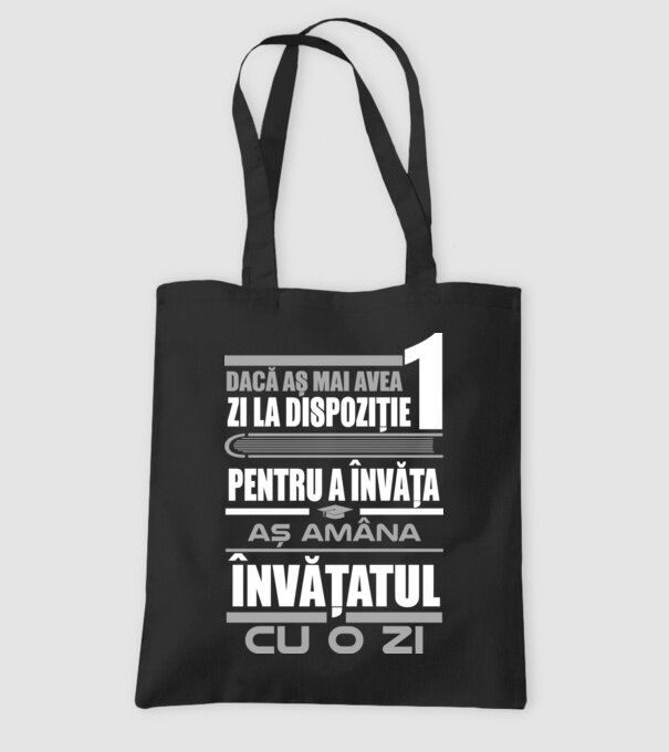 dacă aș mai avea o zi la dispoziție pentru a învăța, aș amâna învățatul cu o zi model negru pe tricou