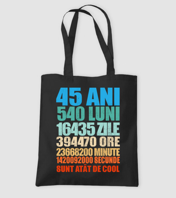 De 45 ani - luni - zile - ore - minute - secunde - sunt atât de cool model negru pe tricou