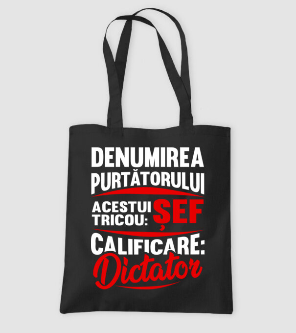 denumirea purtătorului acestui tricou: șef - calificare: dictator model negru pe tricou