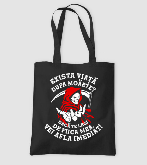 Există viață după moarte? Dacă te legi de fiica mea, vei afla imediat! model negru pe tricou