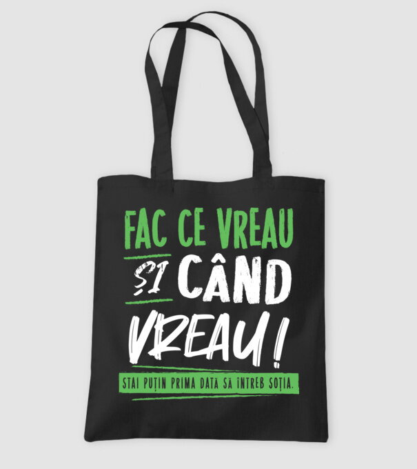 Fac ce vreau și când vreau! model negru pe tricou