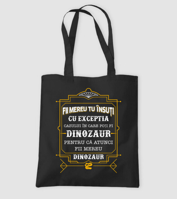 Fii mereu tu însuți, cu excepția cazului în care poți fi dinozaur, pentru că atunci fii mereu dinozaur! model negru pe tricou